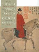 Three Thousand Years of Chinese Painting (Barnhart Richard M.)(Paperback)