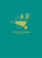 Year in the Garden - A Guided Journal (Montenegro Nina)(Pevná vazba)
