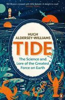 Tide - The Science and Lore of the Greatest Force on Earth (Aldersey-Williams Hugh)(Paperback)