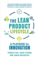 Lean Product Lifecycle - A playbook for making products people want (Viki Tendayi)(Paperback)