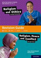 GCSE Religious Studies for Edexcel B (9-1): Religion and Ethics through Christianity and Religion, Peace and Conflict through Islam Revision Guide (Ahmedi Waqar Ahmad)(Paperback / softback)