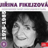Jiřina Fikejzová, Různí interpreti – Nejvýznamnější textaři české populární hudby Jiřina Fikejzová 3 (1976 - 1985) MP3