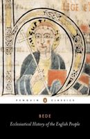 Ecclesiastical History of the English People - With Bede's Letter to Egbert and Cuthbert's Letter on the Death of Bede (Bede the Venerable Saint)(Paperback)
