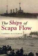 Ships of Scapa Flow (McCutcheon Campbell)(Paperback)
