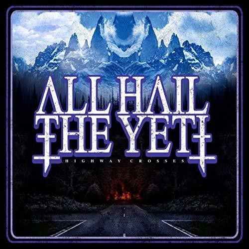 Highway Crosses (All Hail The Yeti) (CD / Album)