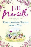 Three Amazing Things About You (Mansell Jill)(Paperback)