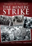 Images of the Past: The Miners' Strike (Metcalf Mark)(Paperback)