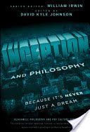 Inception and Philosophy - Because It's Never Just a Dream (Johnson David Kyle)(Paperback)