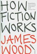 How Fiction Works (Wood James)(Paperback)