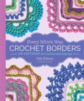 Every Which Way Crochet Borders (Eckman Edie)(Book)