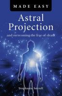 Astral Projection Made Easy (Sorrell Stephanie)(Paperback)