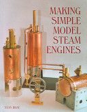 Making Simple Model Steam Engines (Bray Stan)(Pevná vazba)