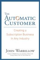 Automatic Customer - Creating a Subscription Business in Any Industry (Warrillow John)(Paperback)