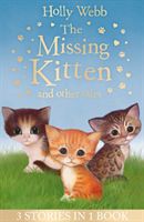 Missing Kitten and other tales - The Missing Kitten, The Frightened Kitten, The Kidnapped Kitten (Webb Holly)(Paperback)