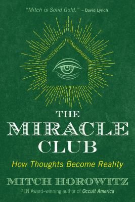 Miracle Club - How Thoughts Become Reality (Horowitz Mitch)(Paperback / softback)