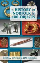 History of Norfolk in 100 Objects (Davies John A.)(Paperback)