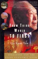 From Third World to First - Singapore and the Asian Economic Boom (Lee Kuan Yew)(Paperback)
