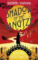 Shadow of the Yangtze (Sedgwick Julian)(Paperback)