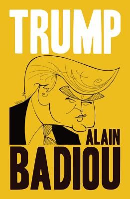 Trump (Badiou Alain)(Paperback / softback)