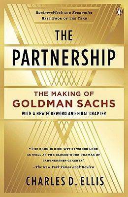 The Partnership: The Making of Goldman Sachs (Ellis Charles D.)(Paperback)