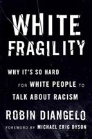 White Fragility - Why It's So Hard for White People to Talk About Racism (DiAngelo Robin)(Paperback / softback)