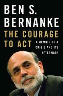 Courage to Act - A Memoir of a Crisis and its Aftermath (Bernanke Ben S.)(Pevná vazba)