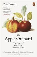 Apple Orchard - The Story of Our Most English Fruit (Brown Pete)(Paperback)