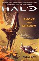 Halo: Smoke and Shadow (Gay Kelly)(Paperback)