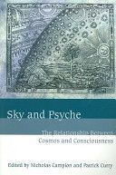Sky and Psyche - The Relationship Between Cosmos and Consciousness (Campion Nicholas)(Paperback)