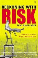 Reckoning with Risk - Learning to Live with Uncertainty (Gigerenzer Gerd)(Paperback)