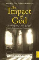 Impact of God - Soundings from St.John of the Cross (Matthew Iain)(Paperback)