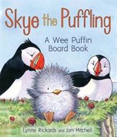 Skye the Puffling - A Wee Puffin Board Book (Rickards Lynne)(Board book)