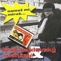 Lesík Hajdovský & Manželé – Namaž mi, Miruš... CD