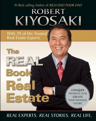 The Real Book of Real Estate: Real Experts. Real Stories. Real Life. (Kiyosaki Robert T.)(Paperback)