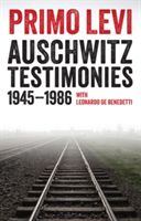 Auschwitz Testimonies - 1945-1986 (Levi Primo)(Paperback)