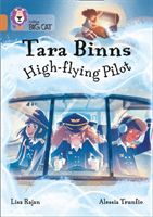 Tara Binns: High-Flying Pilot - Band 12/Copper (Rajan Lisa)(Paperback / softback)