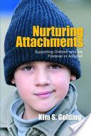 Nurturing Attachments - Supporting Children Who are Fostered or Adopted (Golding Kim)(Paperback)