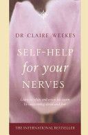 Self Help for Your Nerves - Learn to Relax and Enjoy Life Again by Overcoming Stress and Fear (Weekes Claire)(Paperback)