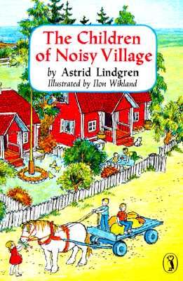 The Children of Noisy Village (Lindgren Astrid)(Paperback)