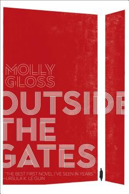 Outside the Gates (Gloss Molly)(Paperback)