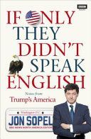 If Only They Didn't Speak English - Notes From Trump's America (Sopel Jon)(Paperback)