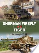 Sherman Firefly vs Tiger - Normandy 1944 (Hart Stephen A.)(Paperback)