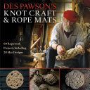 Des Pawson's Knot Craft and Rope Mats - 60 Ropework Projects Including 20 Mat Designs (Pawson Des)(Paperback)