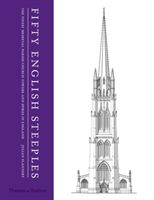 Fifty English Steeples - The Finest Medieval Parish Church Towers and Spires in England (Flannery Julian)(Pevná vazba)