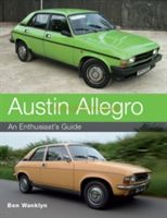 Austin Allegro - An Enthusiast's Guide (Wanklyn Ben)(Paperback)