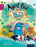 Oxford Reading Tree Story Sparks: Oxford Level 10: Agent Blue and the Super-Smelly Goo (White Debbie)(Paperback)