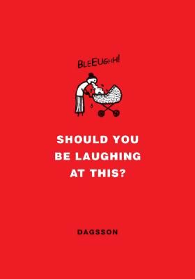 Should You Be Laughing at This? (Dagsson Hugleikur)(Pevná vazba)