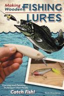 Making Wooden Fishing Lures - Carving and Painting Techniques That Really Catch Fish (Rousseau Rich)(Paperback)