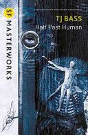 Half Past Human (Bass T. J.)(Paperback)