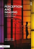 Perception and Imaging - Photography as a Way of Seeing (Zakia Richard D.)(Paperback)
